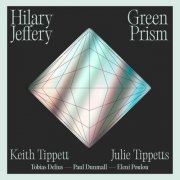Hilary Jeffrey - Green Prism: Music By Keith Tippett (2026) [Hi-Res]