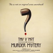 Justine Bourgeus, Hannes De Maeyer - This Is Not a Murder Mystery (Original Series Soundtrack) (2026) [Hi-Res]