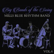 Mills Blue Rhythm Band - Big Bands of the Swing. Mills Blue Rhythm Band Vol.4 (2024)