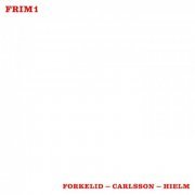 Forkelid – Carlsson – Hielm - Can't Hide (2021) Hi-Res