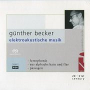 Gunther Becker - Electroacoustic Music (2005) [SACD]