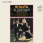 Si Zentner and His Orchestra - My Cup of Tea (2015)