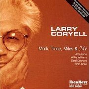 Larry Coryell - Monk, Trane, Miles & Me (1999)