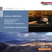 Ekaterina Derzhavina - Medtner, N.: Forgotten Melodies, Opp. 38 and 39 / Stimmungsbilder / 3 Pieces, Op. 31 / Sonaten-Triade (2008)