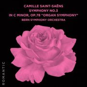 Bern Symphony Orchestra - Camille Saint-Saëns: Symphony No. 3 in C Minor, Op. 78 "Organ Symphony" (2021)