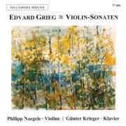 Philipp Naegele and Günter Krieger - Edvard Grieg: Violin Sonatas Nos. 1 & 2 (2025)