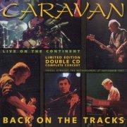 Caravan - Back On The Tracks: Live On The Continent (1997)