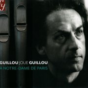 Jean Guillou - Guillou joue Guillou à Notre-Dame de Paris (2020)