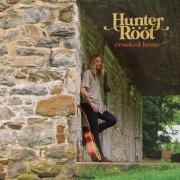 Hunter Root - Crooked Home (2025) Hi-Res