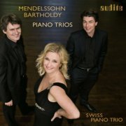 Swiss Piano Trio - Mendelssohn Bartholdy: Piano Trios (2011)