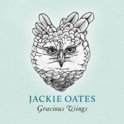 Jackie Oates - Gracious Wings (2022) [Hi-Res]