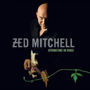 Zed Mitchell - Springtime In Paris (2017)