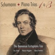 The Benvenue Fortepiano Trio - Schumann: Piano Trios Nos. 1 & 3 (2010)