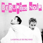 Berurier Noir - La Bataille De Pali-Kao (1998)