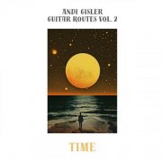 Andi Gisler - Time (Guitar Routes Vol. 2) (2026) [Hi-Res]