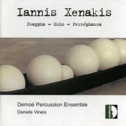 Daniele Vineis, Demoe Percussion Ensemble - Iannis Xenakis: Psappha, Okho, Persephassa (1998)
