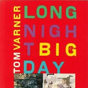 Tom Varner - Long Night Big Day (1991)