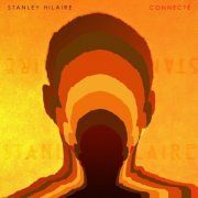 STANLEY HILAIRE - Connecté (2021)