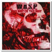 W.A.S.P. - The Best Of the Best 1984-2000 (2000)