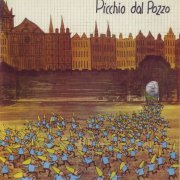 Picchio dal Pozzo - Picchio dal Pozzo (Reissue) (1976/2003)