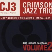 The Crimson Jazz Trio - King Crimson Songbook Vol. 2 (2009)