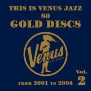 VA - This Is Venus Jazz - 80 Gold Discs: From 2001 to 2004 (2013) flac