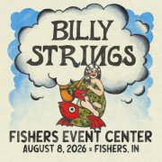 Billy Strings - 2026-08-08 Fishers Event Center, Fishers, IN (2026)