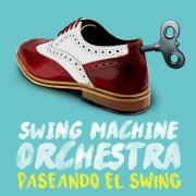 Swing Machine Orchestra - Paseando el Swing (2020)