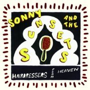 Sonny and the Sunsets - Hairdressers From Heaven (2019)