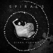 Diana Yukawa - Spirals (2022)