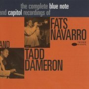 Fats Navarro & Tadd Dameron - The Complete Blue Note And Capitol Recordings (1995) FLAC