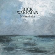 Rick Wakeman - Melancholia (2025) [Hi-Res]