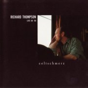 Richard Thompson - Celtschmerz (1998)