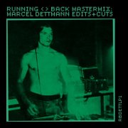 VA - Running Back Mastermix: Marcel Dettmann – Edits & Cuts (2025)
