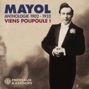 Félix Mayol - Mayol, anthologie 1902-1932 - viens poupoule ! (2021)