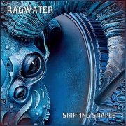 Ragwater – Shifting Shapes (2024)