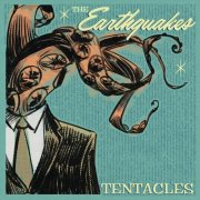The Earthquakes - Tentacles (2026)