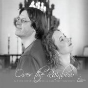 Mai-Britt Wagnild, Alf Wilhelm Lundberg - Over the Rainbow (2021) [Hi-Res]