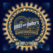 Hoot and Hollers - Genuine American Music Bob Hoot & Friends (2025)