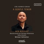 Aco Bišćević, Barockorchester der Thüringen Philharmonie Gotha-Eisenach & Michael Hofstetter - Carl Heinrich Graun: A Gentle Tenor - Italian Cantatas (2024) [Hi-Res]