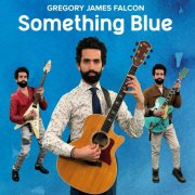 Gregory James Falcon - Something Blue (2025) [Hi-Res]