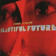 Primal Scream - Beautiful Future (Japan 2008)