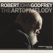 Robert John Godfrey - The Art Of Melody (2013) CD-Rip