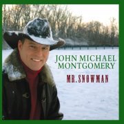 John Michael Montgomery - Mr. Snowman (2003)