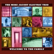 The Mike Jacoby Electric Trio - Welcome to the Family (2026)