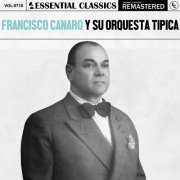 Francisco Canaro & Su Orquesta Tipica - Essential Classics, Vol. 718: Francisco Canaro y Su Orquesta Tipica (2025)