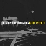 Geoff Everett - The Crow Hill Roadsters (2024) [Hi-Res]