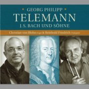 Christian von Blohn & Reinhold Friedrich - Friedrich & Bach: Georg Philipp Telemann - J. S. Bach & Söhne (2017)