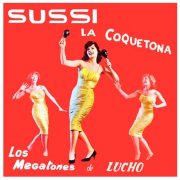 Los Megatones de Lucho - Sussi la Coquetona (1962)