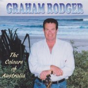Graham Rodger - The Colours of Australia (2002)